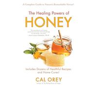 The Healing Powers of Honey: The Healthy & Green Choice to Sweeten Packed with Immune-Boosting Antioxidants