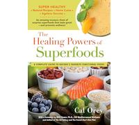 The Healing Powers of Superfoods: 7