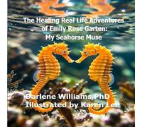 The Healing Real Life Adventures of Emily Rose Garten:: My Seahorse Muse