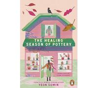 The Healing Season of Pottery: The feel-good Korean novel for summer from the award-winning author