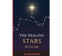 The Healing Stars With Me: Finding Peace, Purpose, and Hope Beneath the Stars