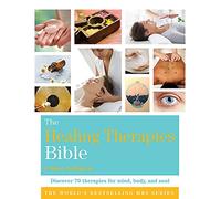 The Healing Therapies Bible: Godsfield Bibles
