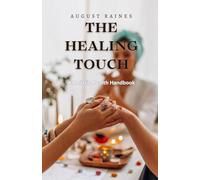 The Healing Touch: A Holistic Health Handbook