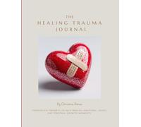 The Healing Trauma Journal