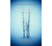 The Healing Your Grieving Heart Journal for Teens