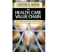 The Health Care Value Chain: Producers, Purchasers, and Providers
