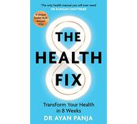 The Health Fix: Transform your Health in 8 Weeks