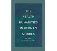 The Health Humanities in German Studies