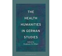 The Health Humanities in German Studies