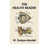 The Health Reader (Color Edition) (Yesterday's Classics)