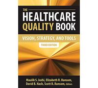 The Healthcare Quality Book: Vision, Strategy and Tools (AUPHA/HAP Book)
