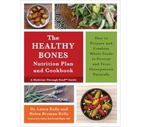 The Healthy Bones Nutrition Plan and Cookbook