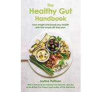 The Healthy Gut Handbook: Justine Pattison