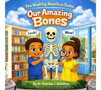 The Healthy Hamilton Twins: Our Amazing Bones