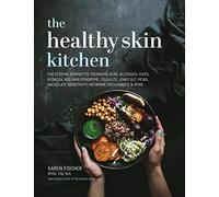 The Healthy Skin Kitchen: For Eczema, Dermatitis, Psori - Hardback NEW Fischer,