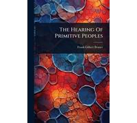 The Hearing Of Primitive Peoples