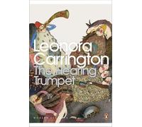 The Hearing Trumpet (Penguin Modern Classics) by Leonora Carrington (2005-09-29)