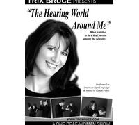 The Hearing World Around Me by Trix Bruce and Kenan Pekoz