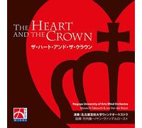 The Heart and the Crown-Concert Band/Harmonie-CD