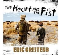 The Heart and the Fist: The Education of a Humanitarian, the Making of a Navy SEAL