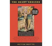 The Heart Aroused: Written by David Whyte, 1998 Edition, (Reissue) Publisher: Bantam Doubleday Dell Publishing Gr [Paperback]