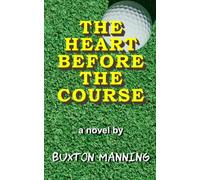 The Heart Before The Course