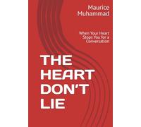THE HEART DON’T LIE: When Your Heart Stops You for a Conversation