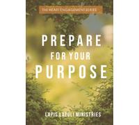 The Heart Engagement Series: Prepare for your Purpose