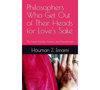 The Heart Faculty, Intuition, and Theophanies: Philosophers Who Get Out of Their Heads for Love's Sake (Academic Series)