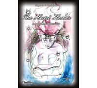 The Heart Healer: and other atrocities