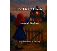 The Heart House: Doors of Kindness