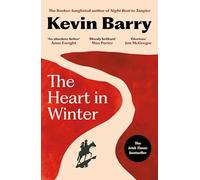 The Heart in Winter: THE IRISH TIMES BESTSELLER