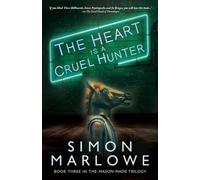 The Heart is a Cruel Hunter: 3 (Mason Made)