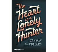 The Heart is a Lonely Hunter: A Novel
