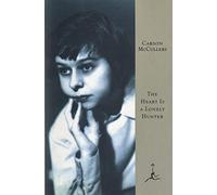 The Heart Is a Lonely Hunter Publisher: Modern Library