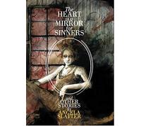 The Heart is a Mirror for Sinners & Other Stories
