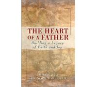 The Heart of a Father: A Devotional for Dads