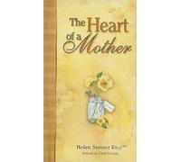 The Heart of a Mother (Helen Steiner Rice Products)