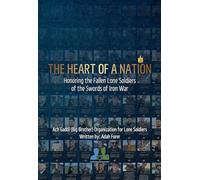 The Heart of a Nation: Honoring the Fallen Lone Soldiers of the Swords of Iron War