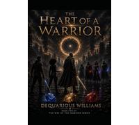 The Heart of a Warrior (The Way of the Warrior Series)