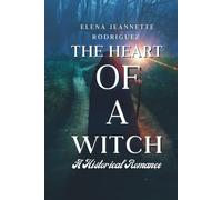 The Heart Of A Witch: A Historical Romance
