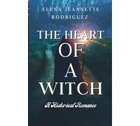 The Heart Of A Witch: A Historical Romance