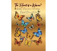 The Heart of A Woman: Letters, Lessons, and Life Recipes from Me to You