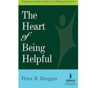 The Heart of Being Helpful: Empathy and the Creation of a Healing Presence