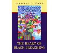 The Heart of Black Preaching