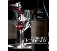 The Heart of Bordeaux: the greatest wines from Graves Châteaux = crus classés de Graves