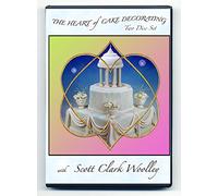 The Heart of Cake Decorating ~ Baking, Icing, Piping and Rolled Fondant - with Scott Clark Woolley
