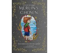 The Heart of Camelot: Merlin's Chosen