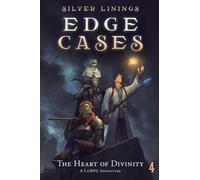 The Heart of Divinity: A Litrpg Adventure: 4 (Edge Cases)