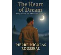 The Heart of Dream: adaptation from "Le Coeur de Songe"